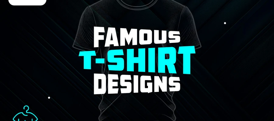 famous t-shirt designs